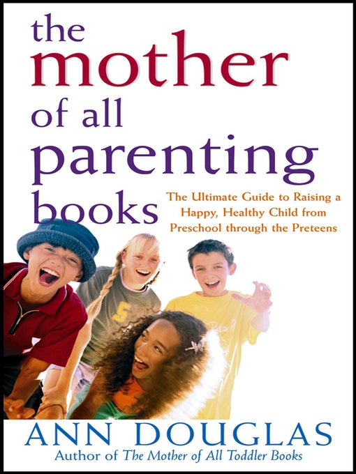 Title details for The Mother of All Parenting Books by Ann Douglas - Available